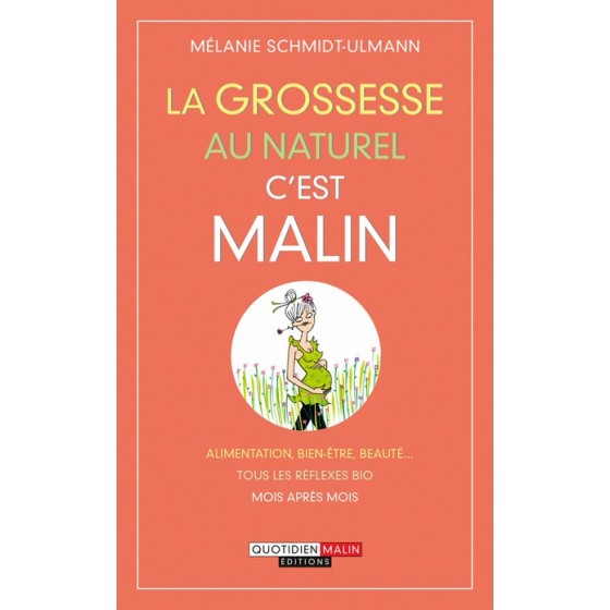 La Grossesse au naturel, c'est malin !
