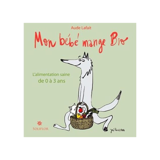 Livre MON BEBE MANGE BIO de AUDE LAFAIT